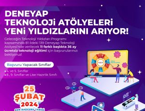 Deneyap Teknoloji Atölyeleri için Başvurular Başladı.