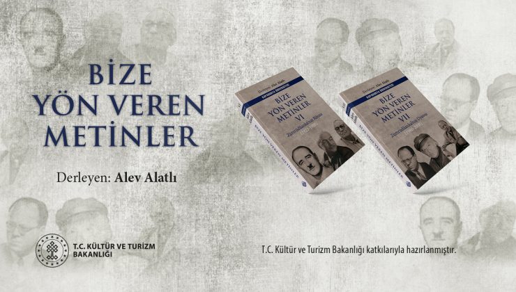 “Bize Yön Veren Metinler”in Altıncı ve Yedinci Ciltleri Yayımlandı