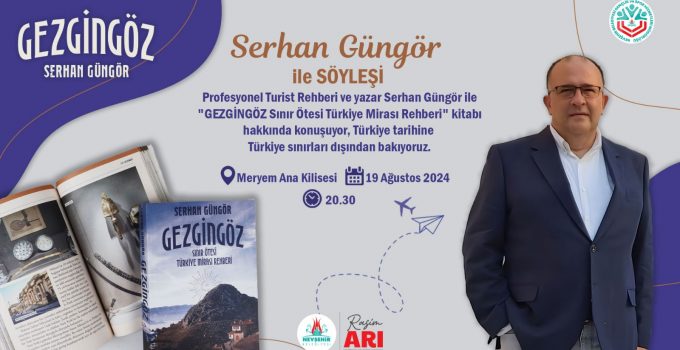 Serhan Güngör ile “Türkiye Tarihine Türkiye Sınırları Dışından Bakış”