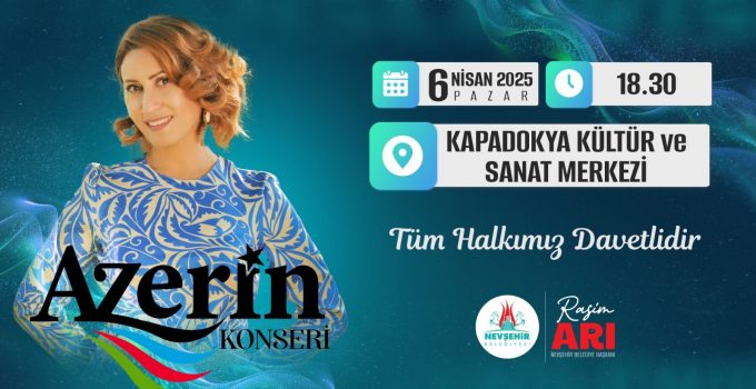 Azerin Konseri, Kapadokya Kültür ve Sanat Merkezi’ne Alındı